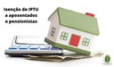 Lei garante isenção de IPTU a aposentados e pensionistas que recebem até um salário mínimo