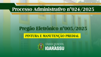 PREGÃO ELETRÔNICO 05/25  -  PINTURA E MANUTENÇÃO PREDIAL